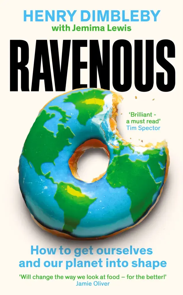 Ravenous By Henry Dimbleby