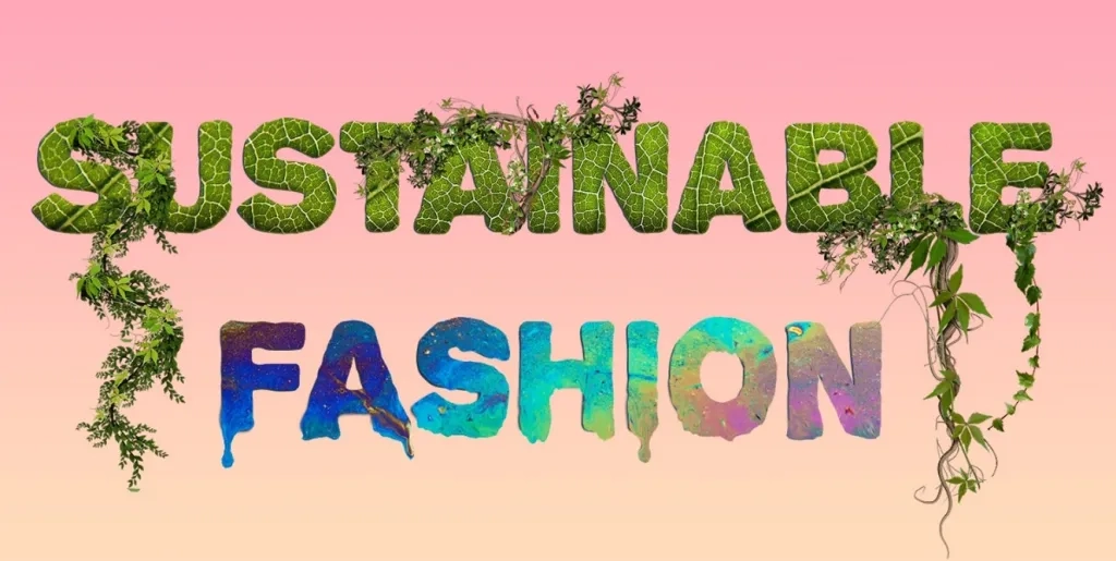 Sustainable fashion
